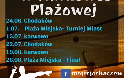 Zdjęcie do IV Turniej Grand Prix Sochaczewa w Siatk&oacute;wce Plażowej