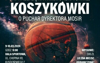 Zdjęcie do I Amatorski Turniej Koszyk&oacute;wki o Puchar Dyrektora MOSiR