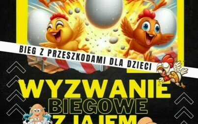 Zdjęcie do WYZWANIE BIEGOWE Z JAJEM