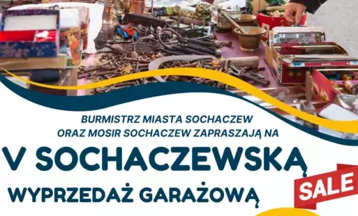 Zdjęcie do V SOCHACZEWSKA WYPRZEDAŻ GARAŻOWA 